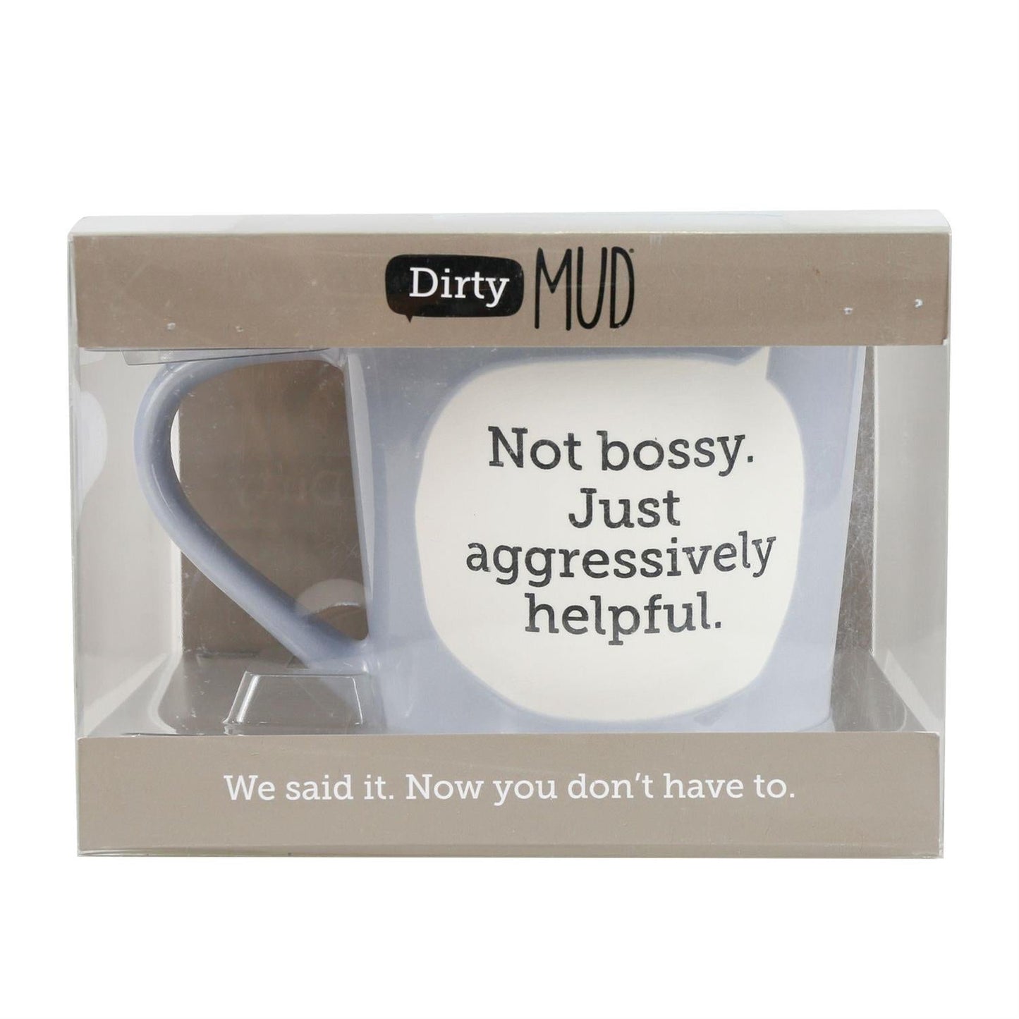 Dirty Mud Aggressive Bossy Mug, 16 oz