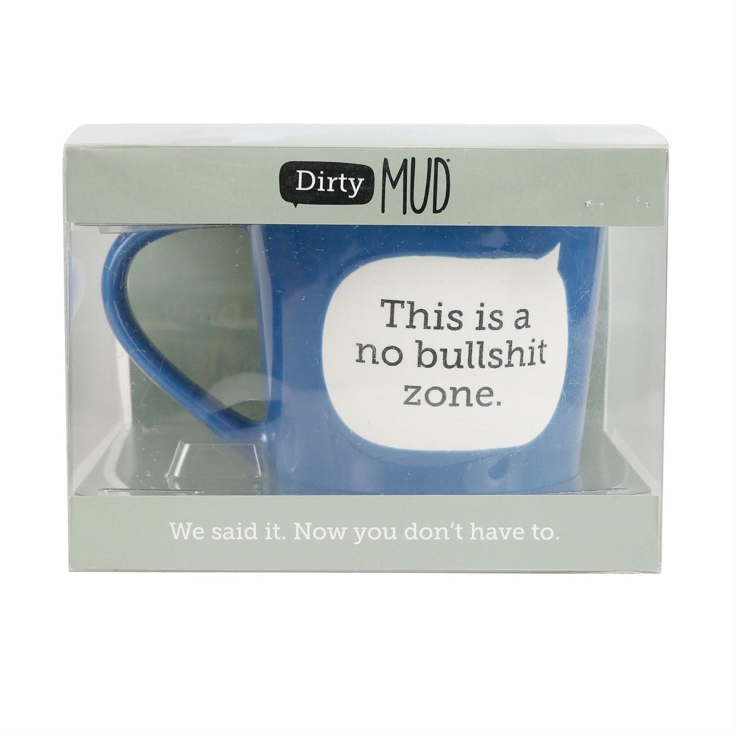 Dirty Mud No Bullshit Zone Mug, 16 oz
