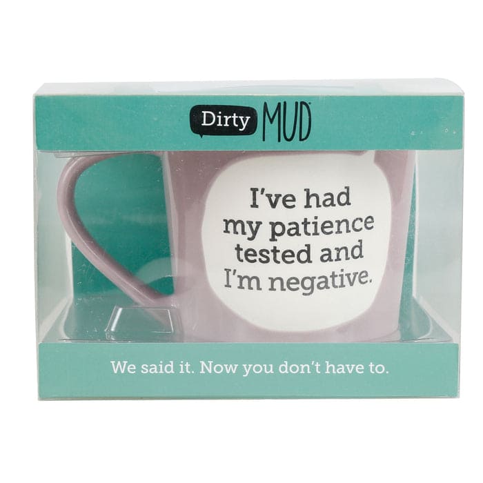 Dirty Mud Patience Test Mug, 16 oz