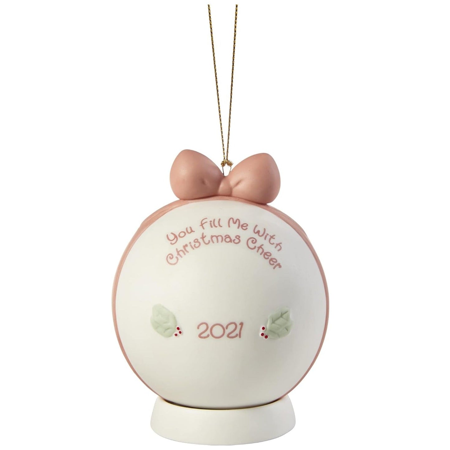 Precious Moments You Fill Me with Christmas Cheer 2021 Dated Ball Ornament