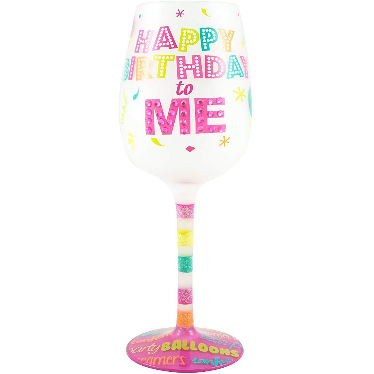 Top Shelf ?ǣHappy Birthday to Me?ǥ Decorative Frosted Wine Glass ; Unique Hand Painted Red or White Wine Glass for Friends and Family ; Novelty Gift Ideas for Her ; Multicolor