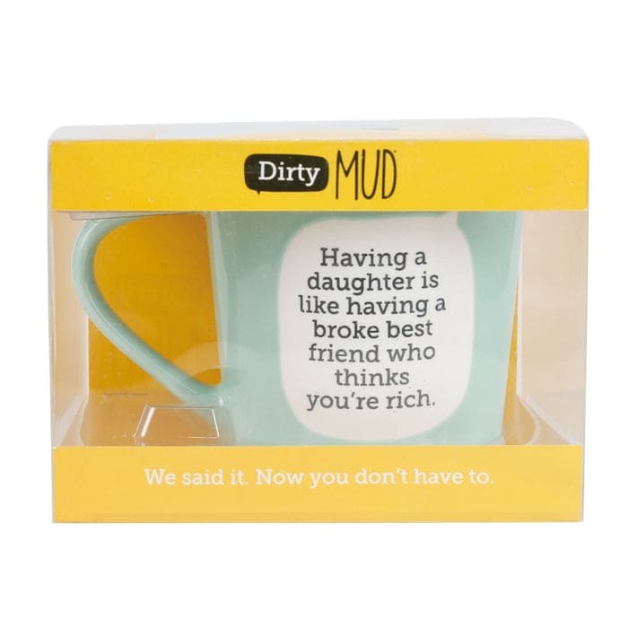 Dirty Mud Broke Friend Mug, 16 oz