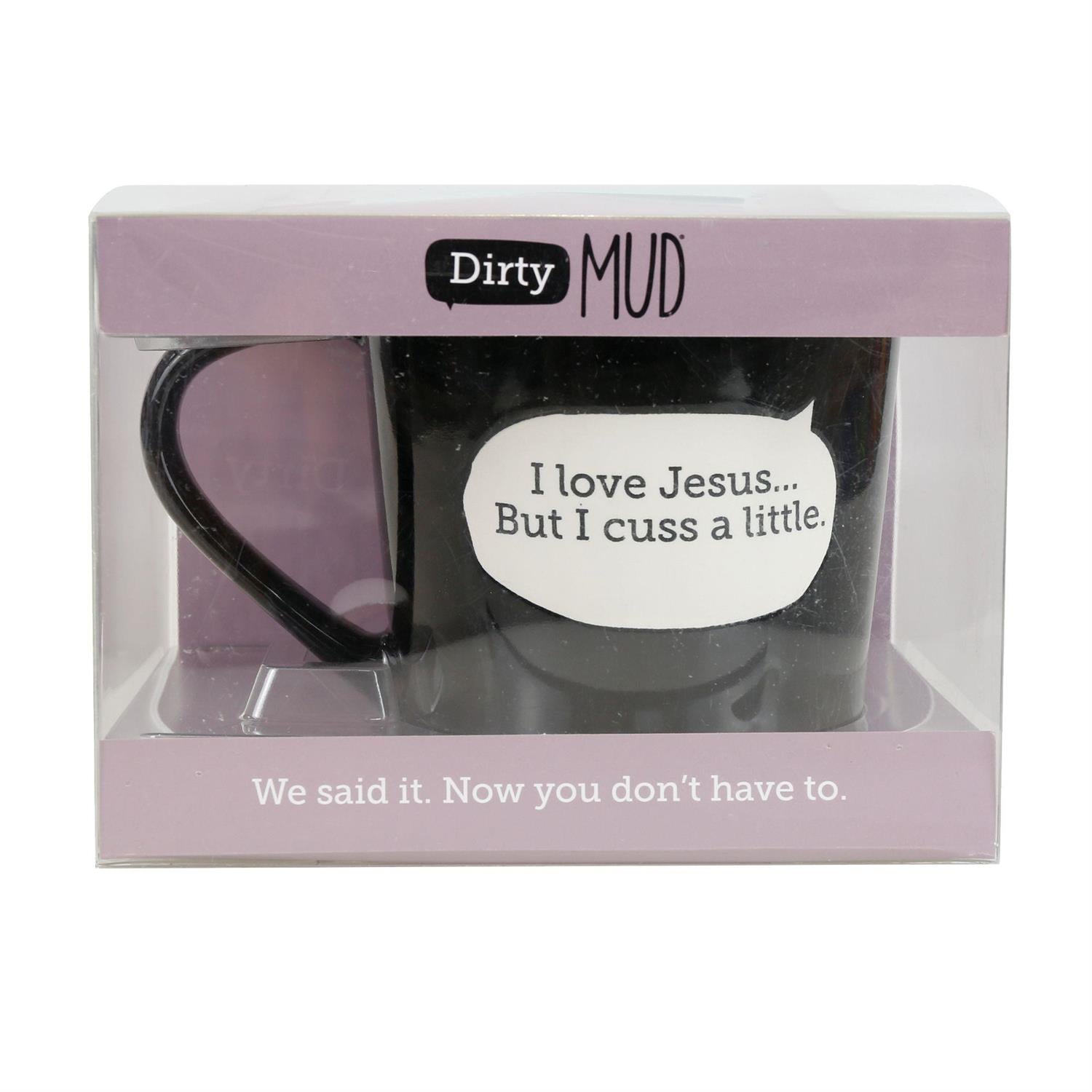 Dirty Mud Jesus Cuss Mug, 16 oz