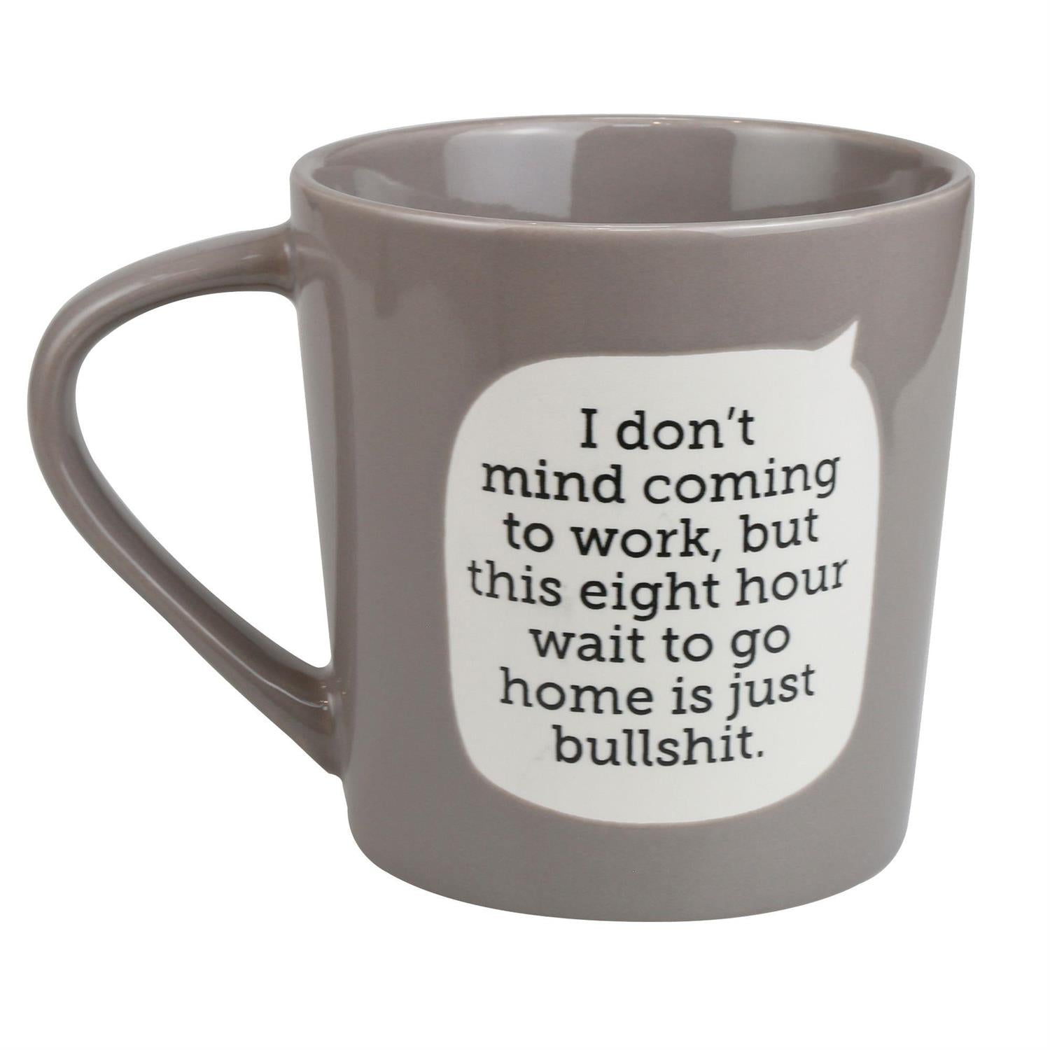 Dirty Mud Work Bullshit Mug, 16 oz