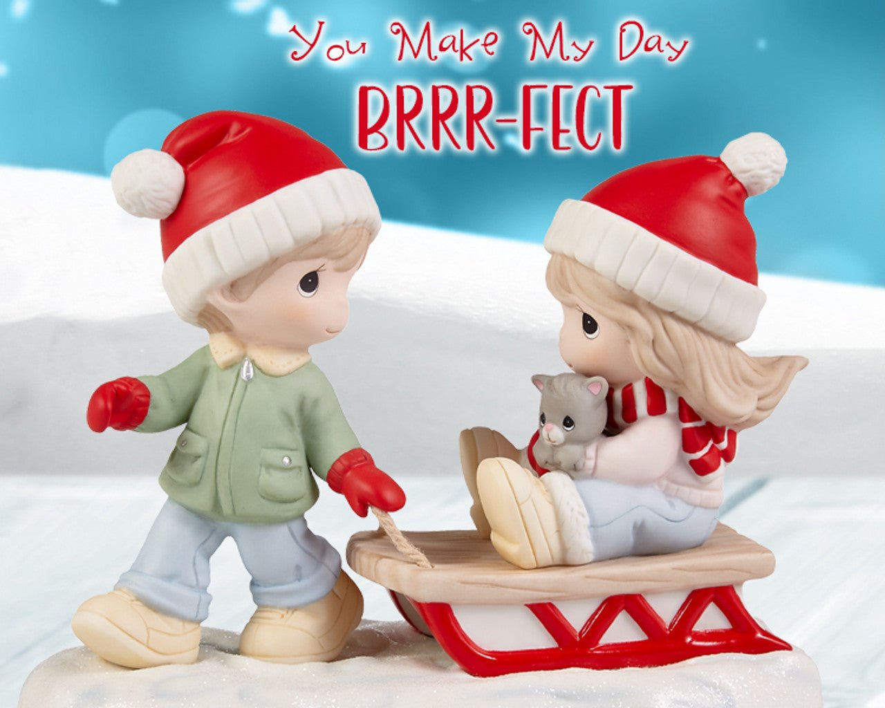 You Make My Days Brrr - fect Figurine