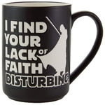 Star Wars "I Find Your Lack of Faith Disturbing" Mug, 12oz.