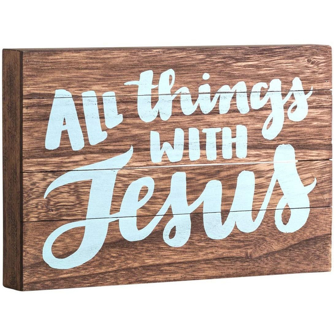 Plaque - Wall or Stand Alone - All Things with Jesus
